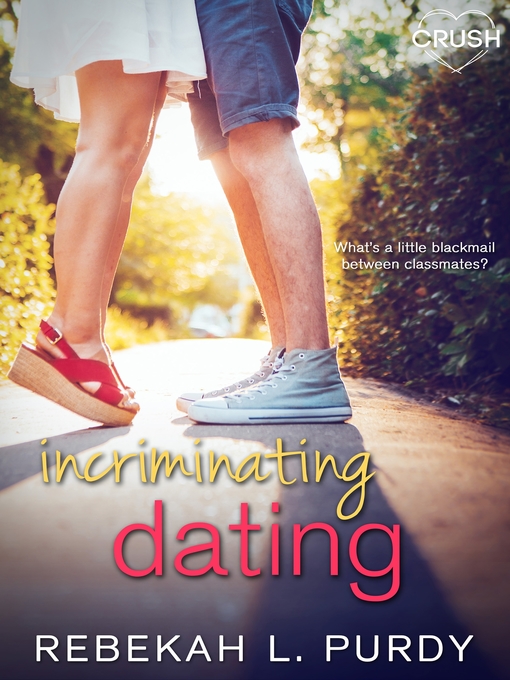 Title details for Incriminating Dating by Rebekah L. Purdy - Available